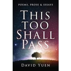 (英文圖書) This Too Shall Pass: Poems Prose & Essays 平裝版, Upward Bound Press, 英文