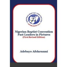 (英文圖書) Nigerian Baptist Convention Past Leaders in Pictures (First Revised Edition) 平裝版, Lulu.com, 英文