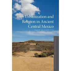 (英文圖書) Urbanization and Religion in Ancient Central Mexico 精裝版, Oxford University Press, 英文