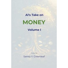(英文圖書) AI's Take on Money Volume I 平裝版, Sandy Y. Greenleaf, 英文