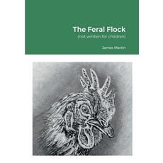 (英文圖書) The Feral Flock 平裝版, Lulu.com, 英文