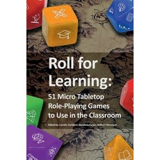 (英文圖書) Roll for Learning: 51 Micro Tabletop Role-Playing Games to Use in the Classroom 平裝版, Lulu.com, 英文