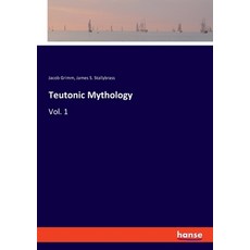 Teutonic Mythology: Vol. 1 平裝版, Hansebooks, 英文