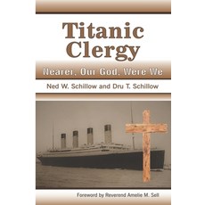 Titanic Clergy Nearer Our God Were We 平裝版, Independently Published, 英文