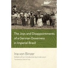 (英文圖書) The Joys and Disappointments of a German Governess in Imperial Brazil 精裝版, University of Notre Dame Press, 英文