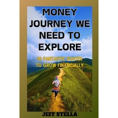(英文圖書) Money Journey We Need to Explore: 10 fantastic routes to grow financially 平裝版, Independently Published, 英文