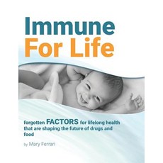Immune For Life: forgotten factors for life and health that are shaping the future of drugs and food 平裝版, Independently Published, 英文