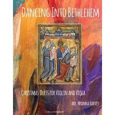 (英文圖書) Dancing Into Bethlehem Christmas Duets for Violin and Viola 平裝版, C. Harvey Publications, 英文