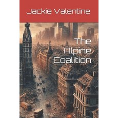 (英文圖書) The Alpine Coalition 平裝版, Independently Published, 英文