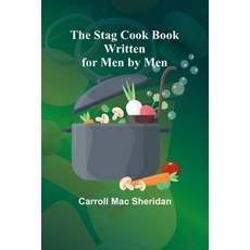 (英文圖書) The Stag Cook Book: Written for Men by Men 平裝版, Alpha Edition, 英文
