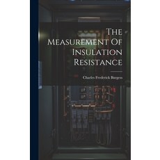 (英文圖書) The Measurement Of Insulation Resistance 精裝版, Legare Street Press, 英文