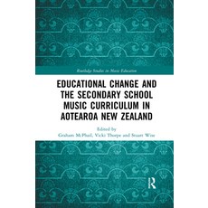 (英文圖書) Educational Change and the Secondary School Music Curriculum in Aotearoa New Zealand 平裝版, Routledge, 英文