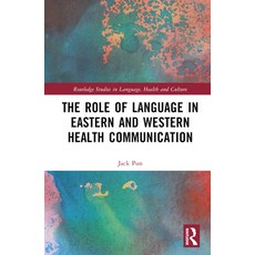 (英文圖書) The Role of Language in Eastern and Western Health Communication 精裝版, Routledge, 英文