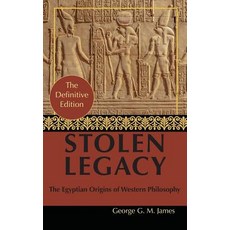 By George G. M. James: Stolen Legacy: Greek Philosophy is Stolen Egyptian Philosophy 精裝版, Allegro Editions, 英文