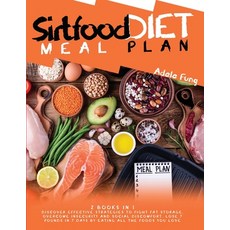 Sirtfood Diet Meal Plan: 2 books in 1 Discover Effective Strategies to Fight Fat Storage Overcome I... 平裝版, Charlie Creative Lab, 英文