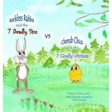 (英文圖書)The 7 Deadly Sins vs The 7 Godly Virtues: Reckless Rabbit and Cherub Chick explain 精裝版, Lulu.com, 英文