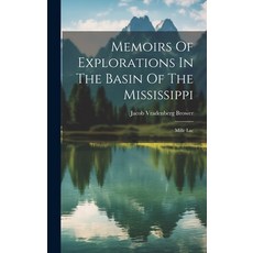 (英文圖書) Memoirs Of Explorations In The Basin Of The Mississippi: Mille Lac 精裝版, Legare Street Press, 英文