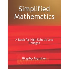 (英文圖書)Simplified Mathematics: A Book for High Schools and Colleges 平裝版, Independently Published, 英文