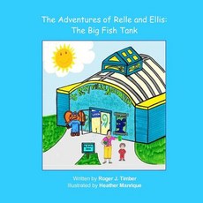 (英文圖書)The Adventures of Relle and Ellis: The Big Fish Tank 平裝版, Team Timber, LLC, 英文