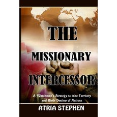 (英文圖書)The Missionary Intercessor: A Watchman's Strategy to take Territory and Birth De... 平裝版, Renser Printers, English
