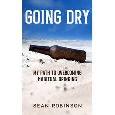 (英文圖書) Going Dry: My Path to Overcoming Habitual Drinking 精裝版, Sean Robinson, 英文