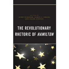 (英文圖書) The Revolutionary Rhetoric of Hamilton 精裝版, Lexington Books, 英文
