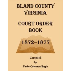 (英文圖書) Bland County Virginia Court Order Book 1872-1877 平裝版, Heritage Books, 英文