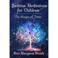 (英文圖書)The Magic of Trees: A Bedtime Meditations for Children Book 平裝版, Alderdawn Press, English