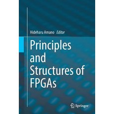(英文圖書) Principles and Structures of FPGAs 平裝版, Springer, 英文