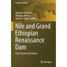 (英文圖書) Nile and Grand Ethiopian Renaissance Dam: Past Present and Future 平裝版, Springer, 英文