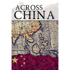 Across China in 250 Pages 平裝版, Independently Published, 英文