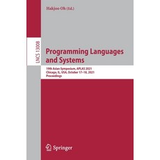 (英文圖書) Programming Languages and Systems: 19th Asian Symposium APLAS 2021 Chicago IL USA Octobe... 平裝版, Springer, 英文