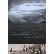 (英文圖書) A Woman's Way Through Unknown Labrador 精裝版, McGill-Queen's University P..., 英文