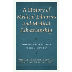 (英文圖書) A History of Medical Libraries and Medical Librarianship: From John Shaw Billings to the Digi... 平裝版, Rowman & Littlefield Publis..., 英文