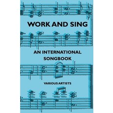 (英文圖書) Work and Sing - An International Songbook 平裝版, Obscure Press, 英文