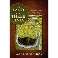 (英文圖書)The Land of the Three Elves: Volume One - Beginnings 平裝版, Outskirts Press, 英文