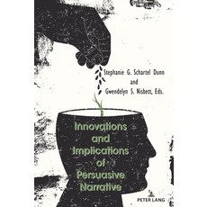 Innovations and Implications of Persuasive Narrative 精裝版, Peter Lang Inc., Internatio..., 英文