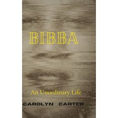 (英文圖書) Bibba: An Unordinary Life 精裝版, Lulu.com, 英文