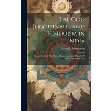 (英文圖書) The God Juggernaut and Hinduism in India: From a Study of Their Sacred Books and More Than 5 ... 精裝版, Legare Street Press, 英文