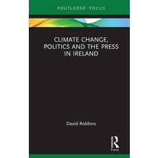Climate Change Politics and the Press in Ireland 精裝版, Routledge, 英文