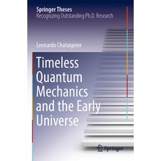 (英文圖書) Timeless Quantum Mechanics and the Early Universe 平裝版, Springer, 英文