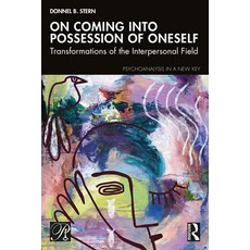 (英文圖書) On Coming into Possession of Oneself: Transformations of the Interpersonal Field 精裝版, Routledge, 英文