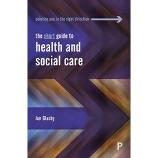 The Short Guide to Health and Social Care 平裝版, Policy Press, 英文
