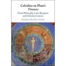 Calcidius on Plato's Timaeus: Greek Philosophy Latin Reception and Christian Contexts 精裝版, Cambridge University Press, 英文