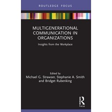 (英文圖書) Multigenerational Communication in Organizations: Insights from the Workplace 平裝版, Routledge, 英文