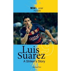 Luis Suarez - A Striker's Story 平裝版, Sole Books, 英文
