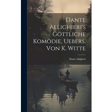 (英文書) Dante Allighieri's Göttliche Komödie Uebers. Von K. Witte 精裝版, Legare Street Press, 英文