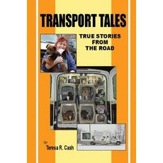 (英文圖書) Transport Tales: True Stories From The Road 平裝版, Teresa Renee Cash, 英文