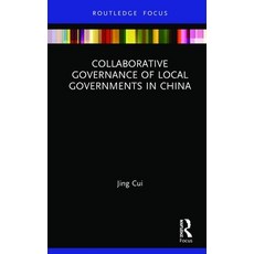 Collaborative Governance of Local Governments in China 精裝版, Routledge, 英文