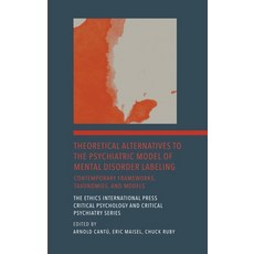 (英文圖書) Theoretical Alternatives to the Psychiatric Model of Mental Disorder Labeling: Contemporary F... 精裝版, Ethics International Press,..., 英文